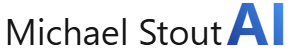 Michael Stout AI